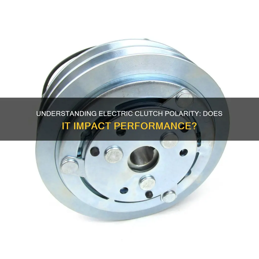 does polarity matter on an electric clutch