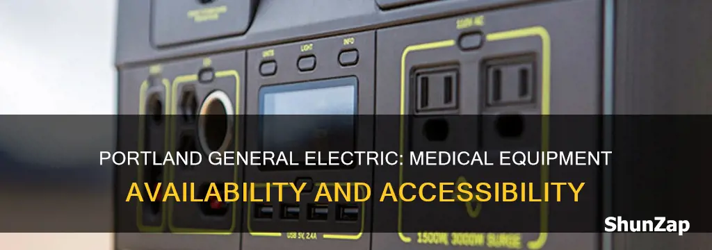 does portland general electric have medical equipment