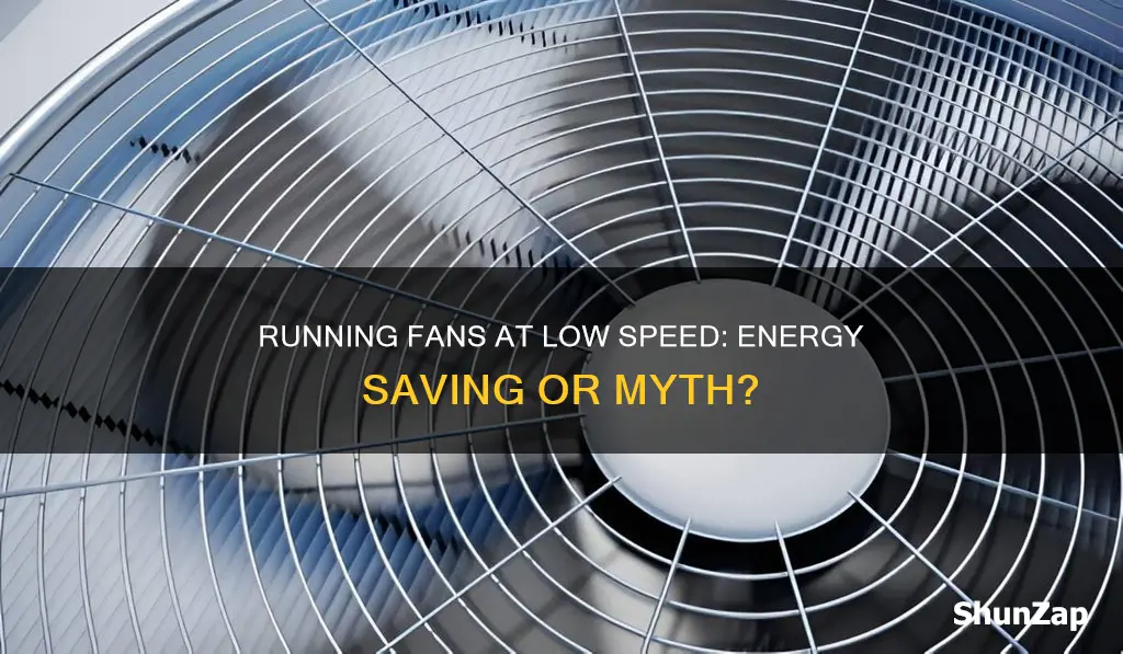 does running fan low speed save electricity