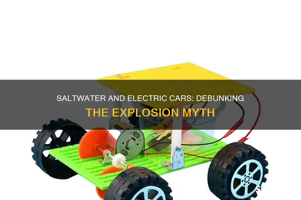 does salt water make electric cars explode