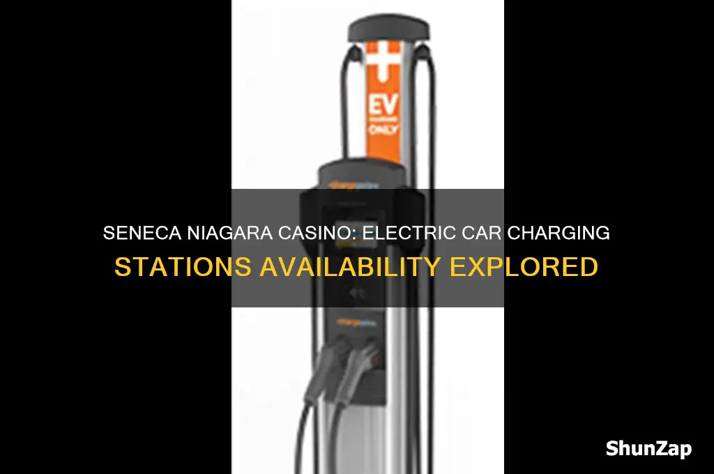 does seneca niagara offer electric car charging stations