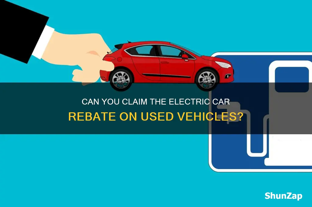 does the electric car rebate work for used cars