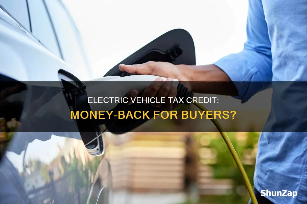 does the electric vehicle tax credit give you money