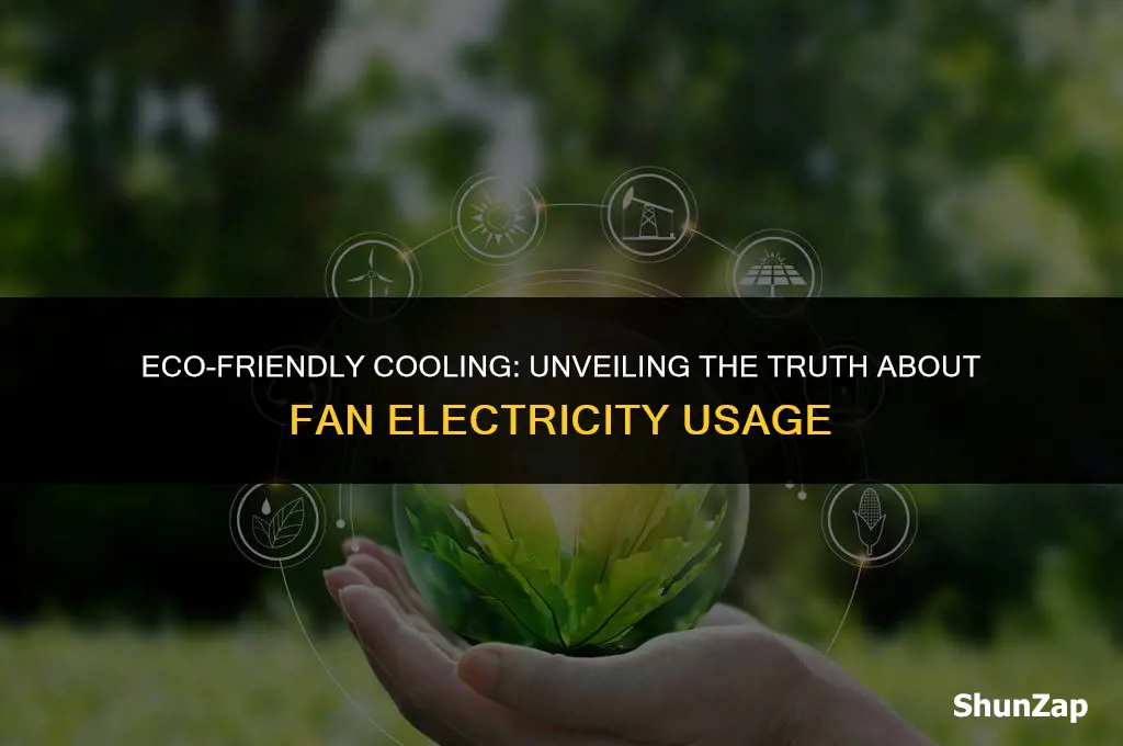 does the fan only use less electricity