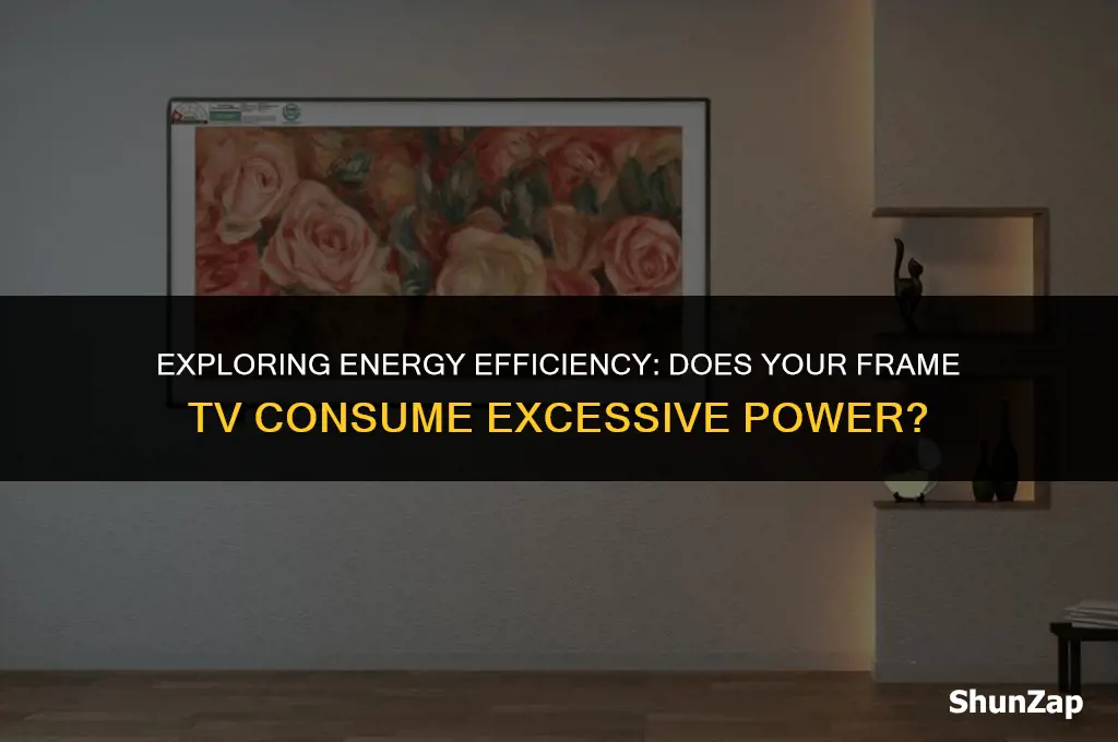 does the frame tv use a lot of electricity