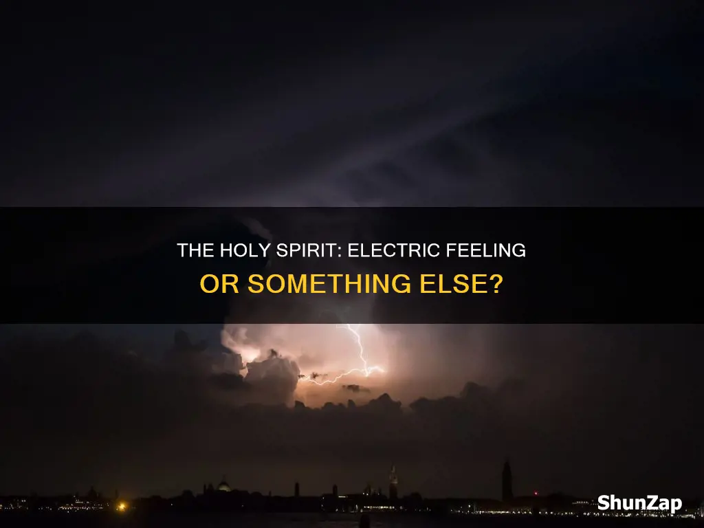 does the holy spirit feel like electricity