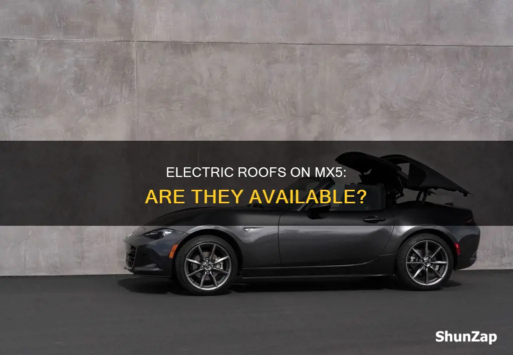 does the mx5 have an electric roof