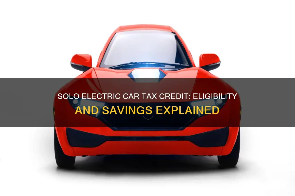 does the solo electric car qualify for a tax credit