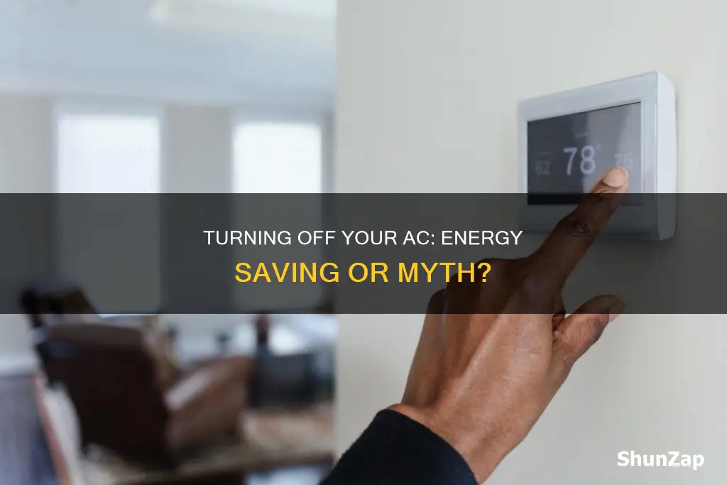 does turning your ac off save electricity