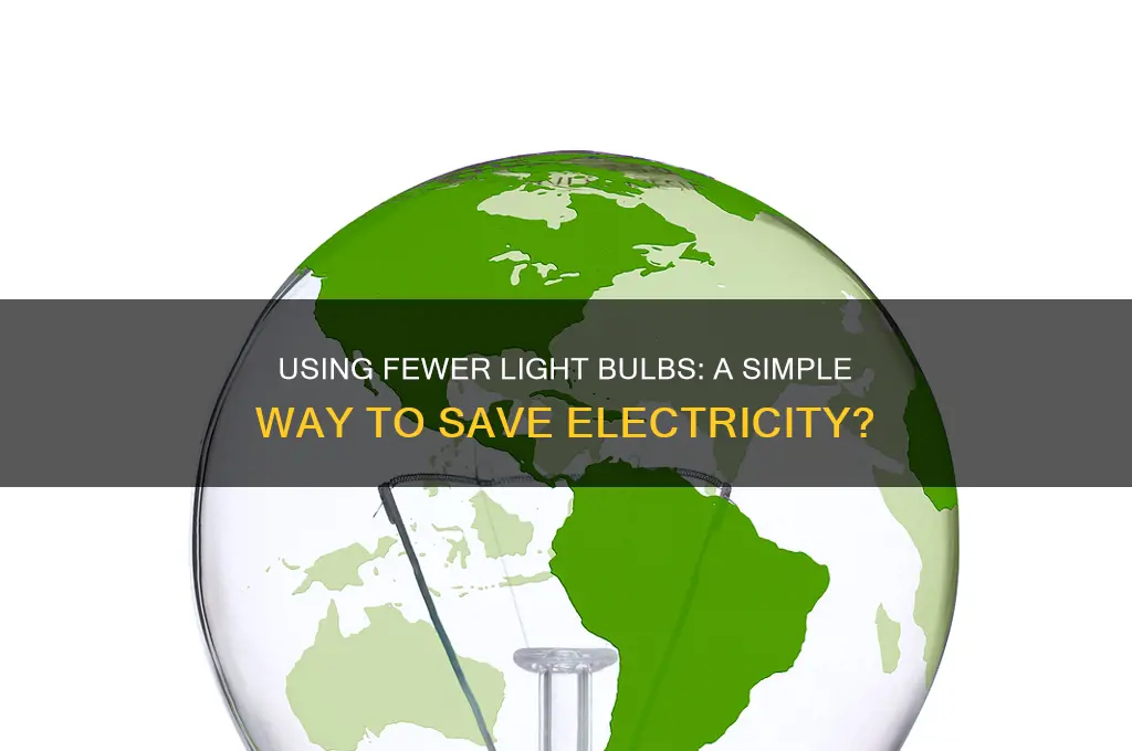 does using less bulbs save electricity