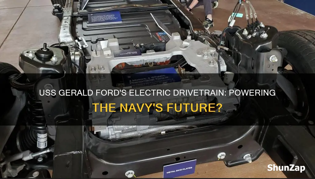 does uss gerald ford have electric drivetrain