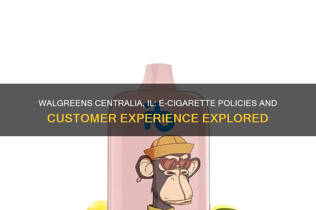 does walgreen in centralia illinois care the enjoy electric cigarette