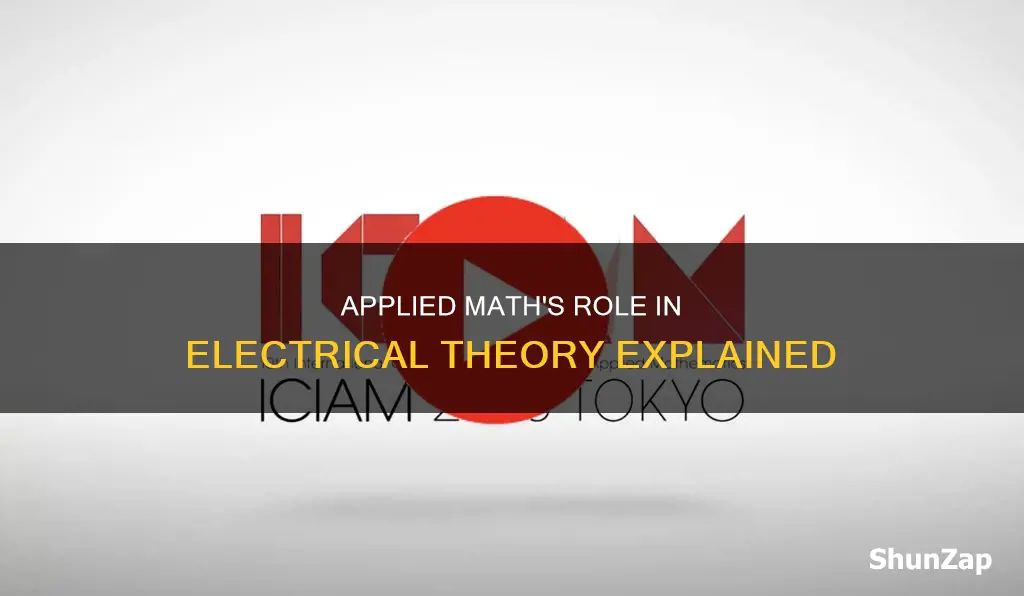 how applied mathematics factors into electrical theory