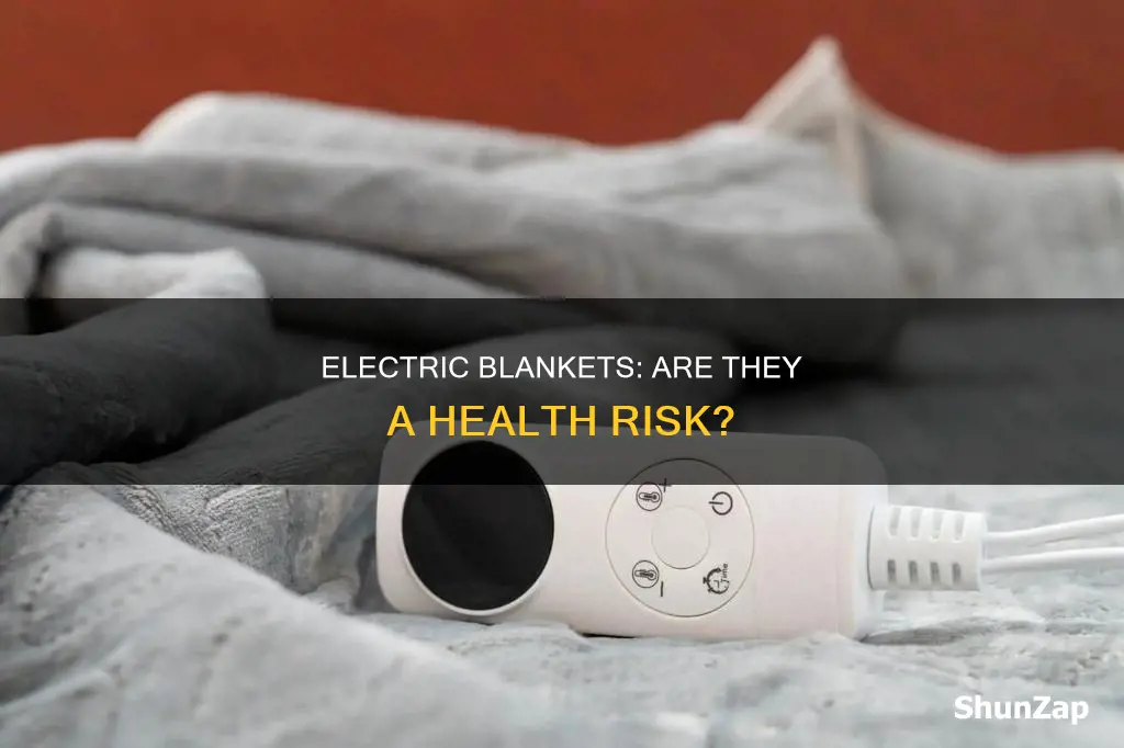 how are electric blankets bad for you