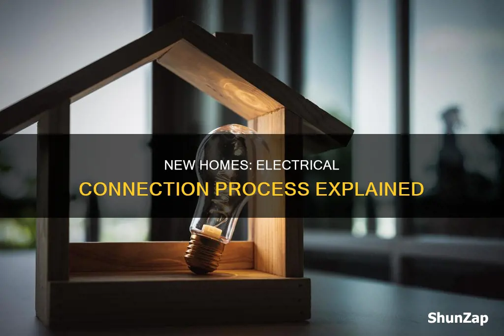 how are new houses conneceted to electricity