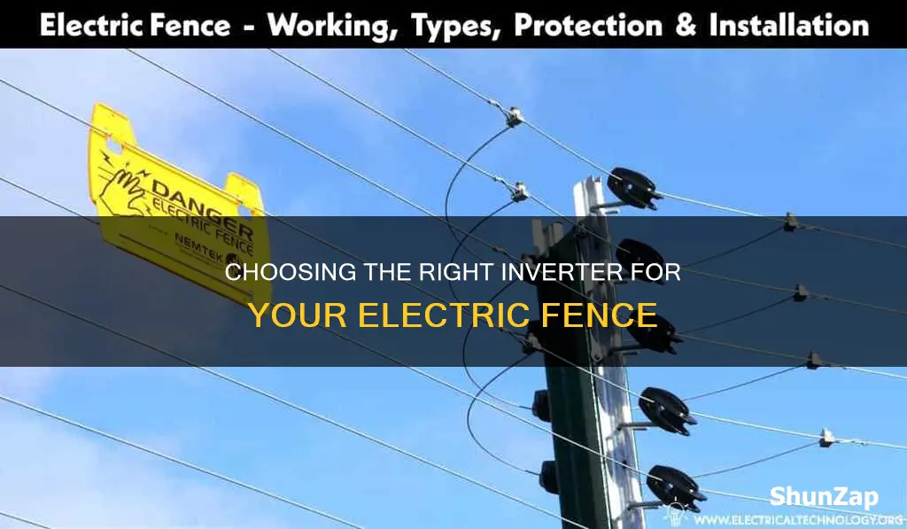 how big inverter for my electric fence