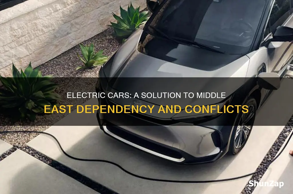 how can electric cars reduce problems with the middle east