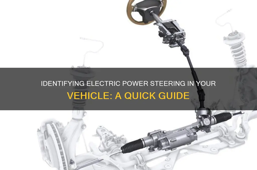 how can i tell if my car has electric steering