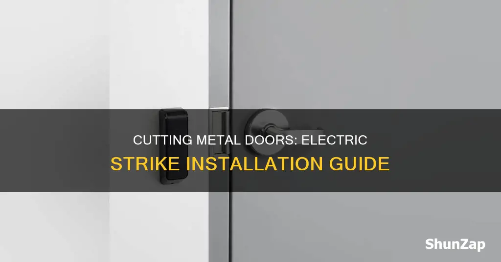 how cut metal door for electric strike