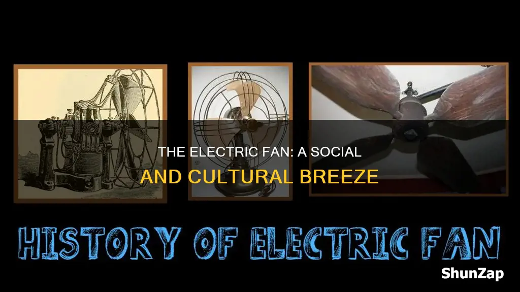 how did the electric fan impact society