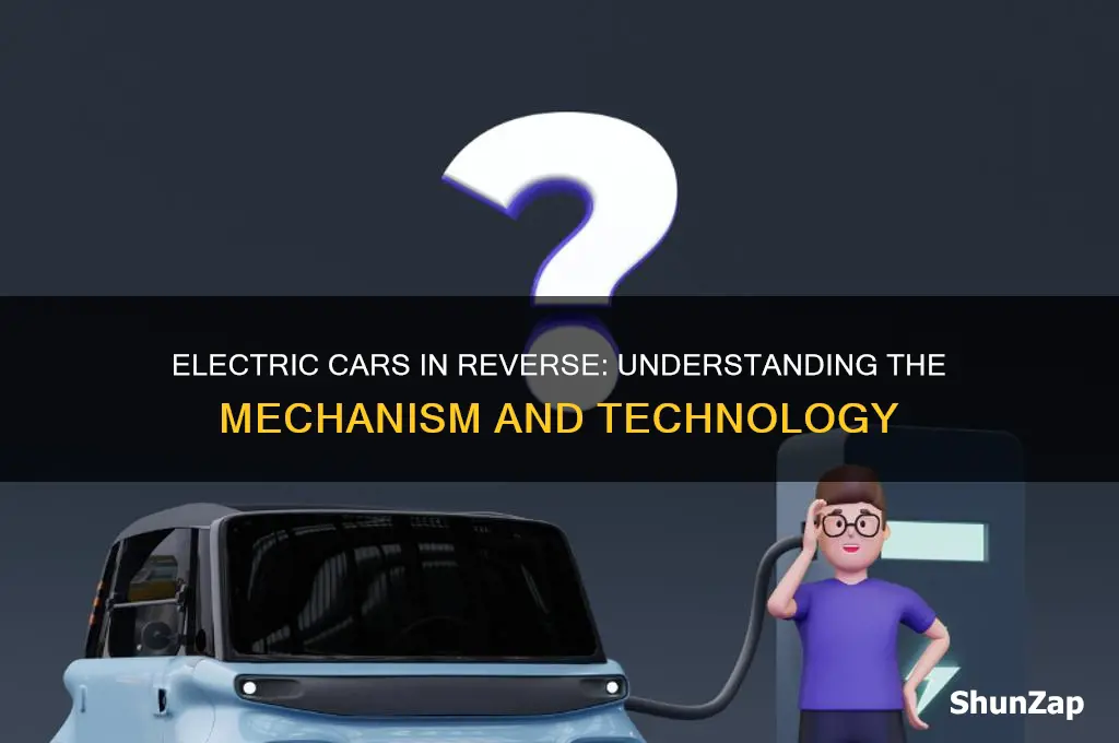 how do electric cars go in reverse