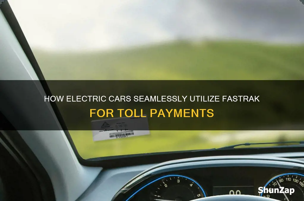 how do electric cars use fastrak