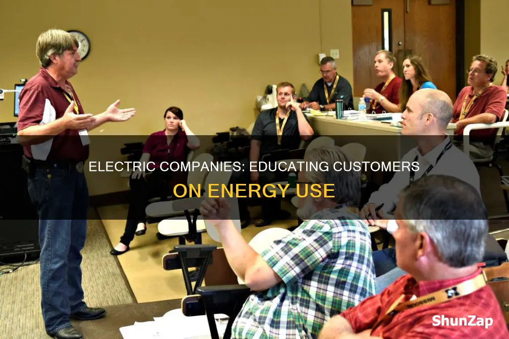 how do electric companies educate their customers