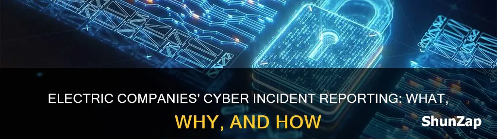 how do electric companies report cyber security incidents