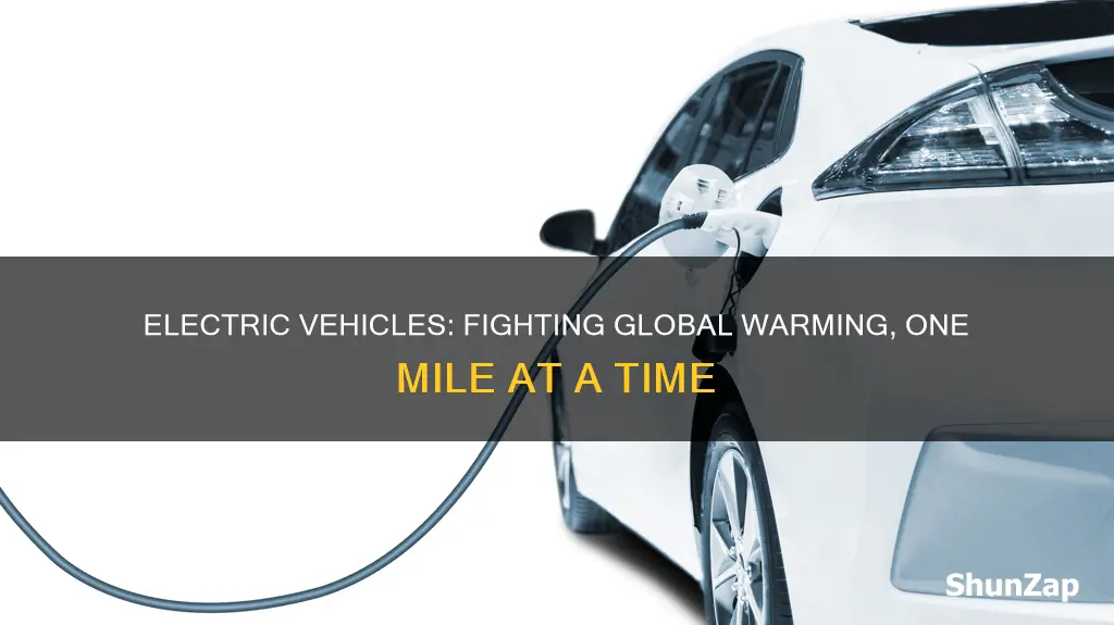 how do electric vehicles help to reduce global warming