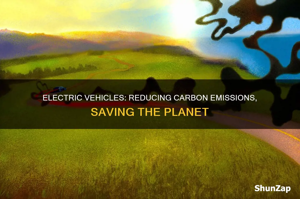 how do electric vehicles reduce carbon emissions