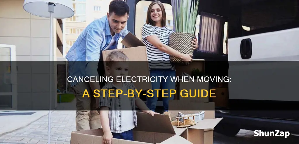 how do i cancel electricity when moving