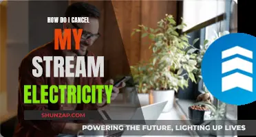 Canceling Stream Electricity: A Step-by-Step Guide to Termination