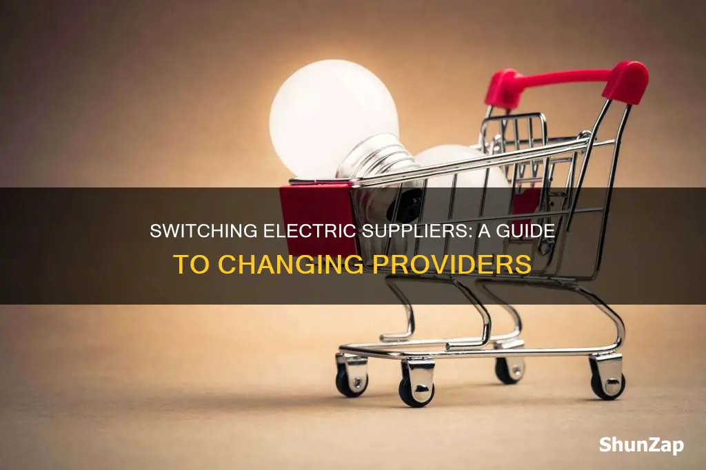 how do i change my electric supplier