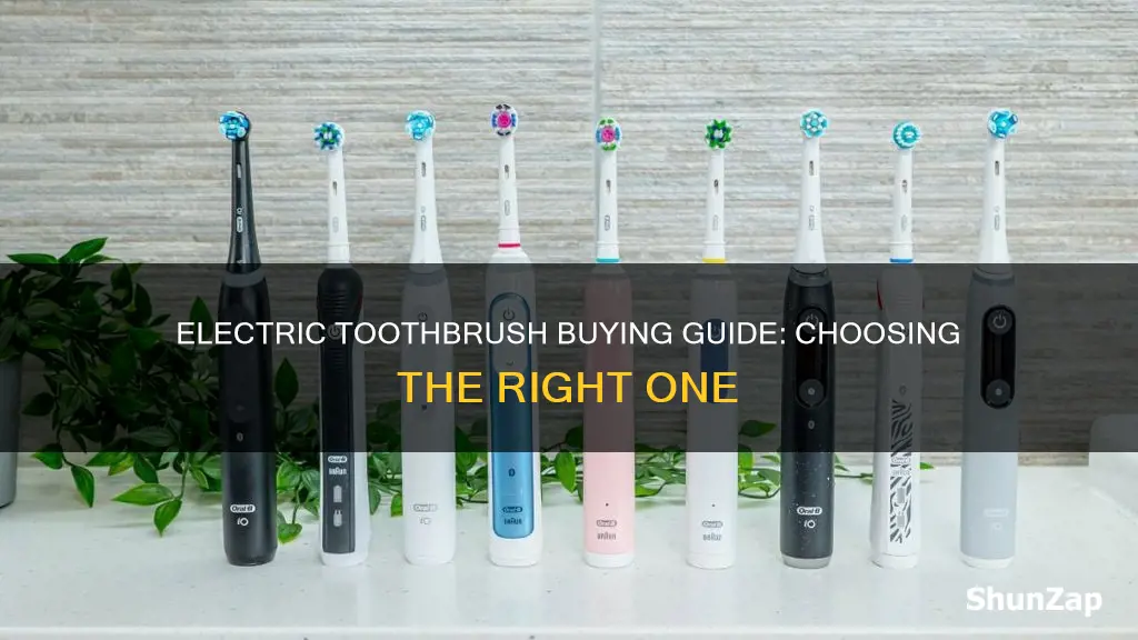 how do i choose an electric toothbrush