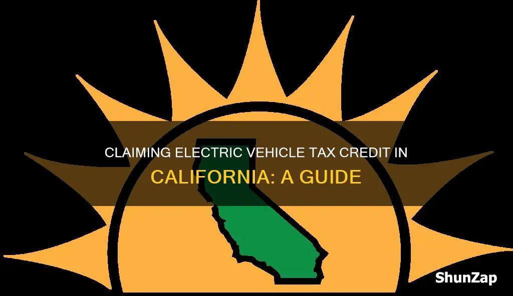how do i claim electric vehicle tax credit in california
