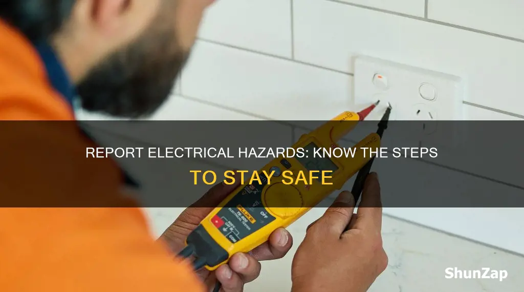 how do i report someone electrical hazard