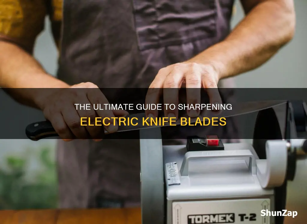 how do i sharpen electric knife blades