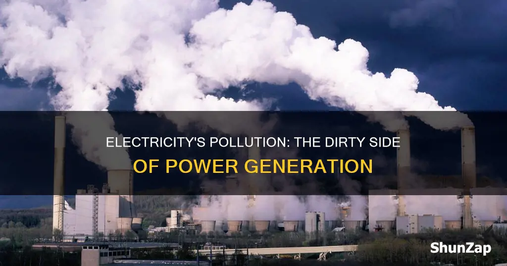 how do we cause pollution by electricity