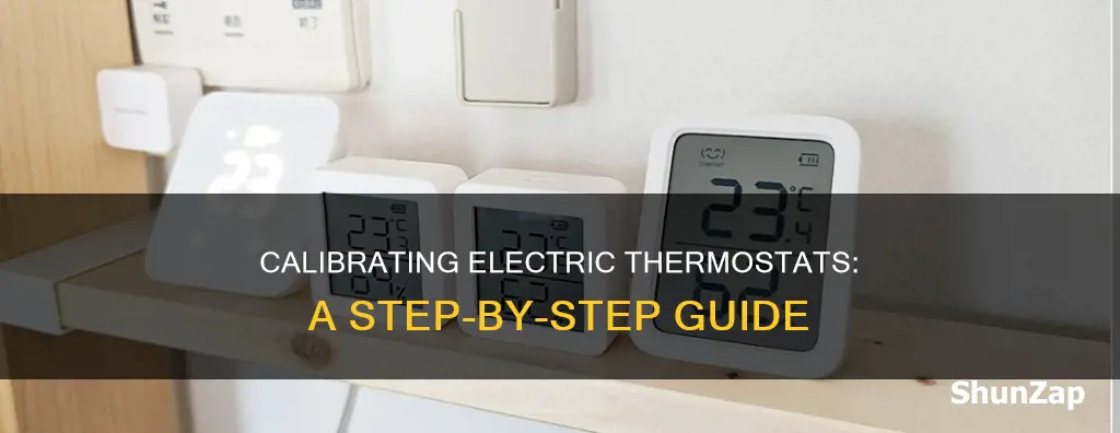how do you calibrate an electric thermostat