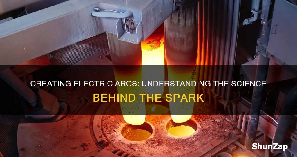 how do you create an electric arc