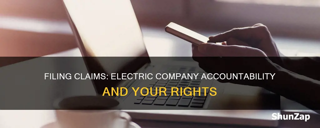 how do you file a claim against electric company