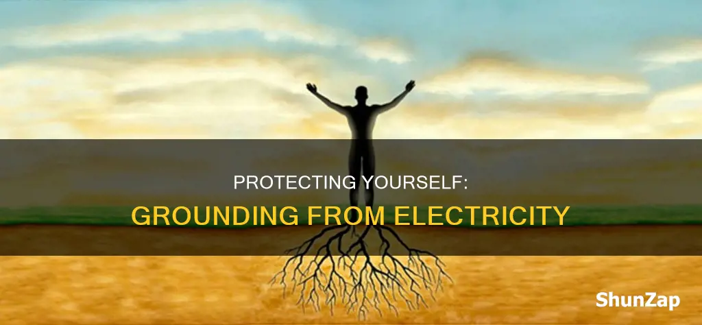 how do you ground yourself from electricity