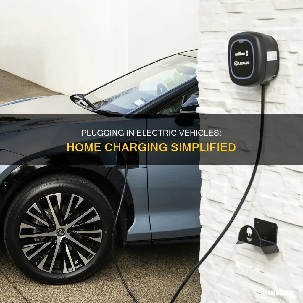 how do you plug in an electric vehicle at home