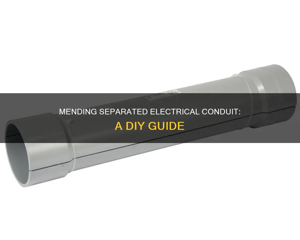 how do you repair separated electrical conduit