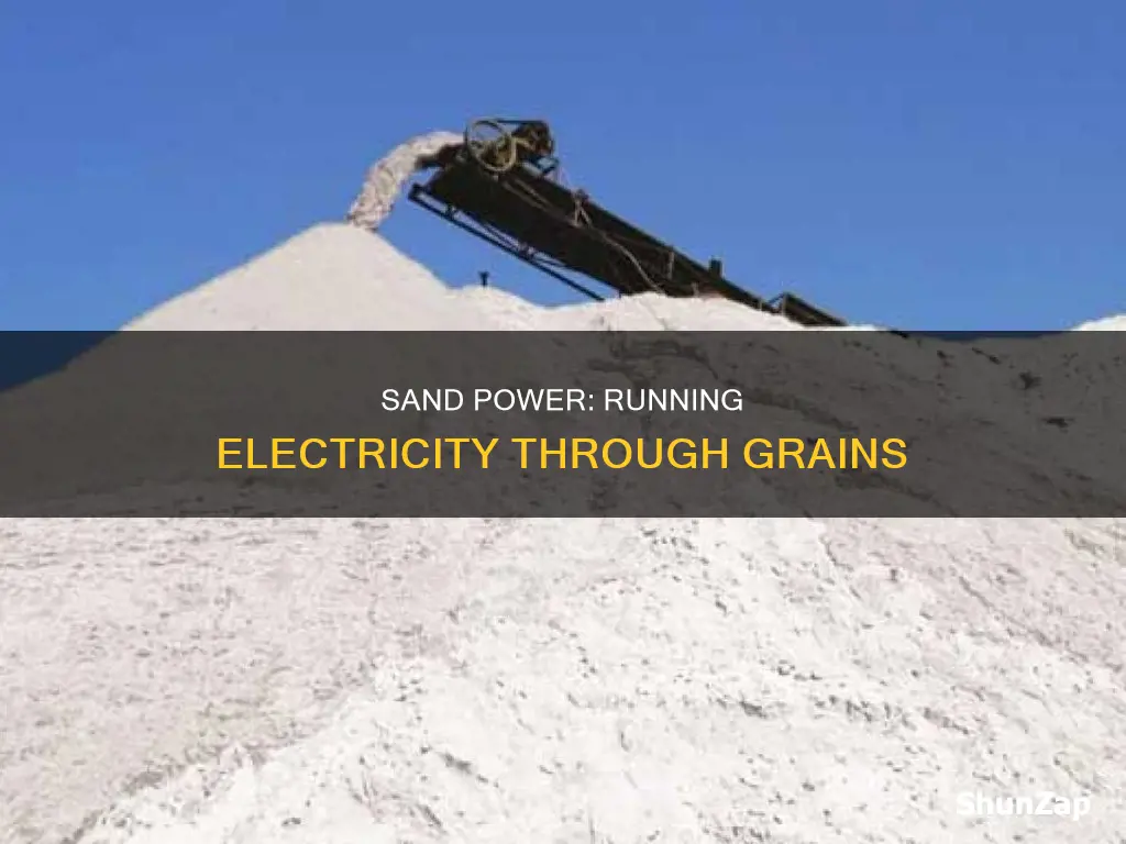 how do you run electricity through sand