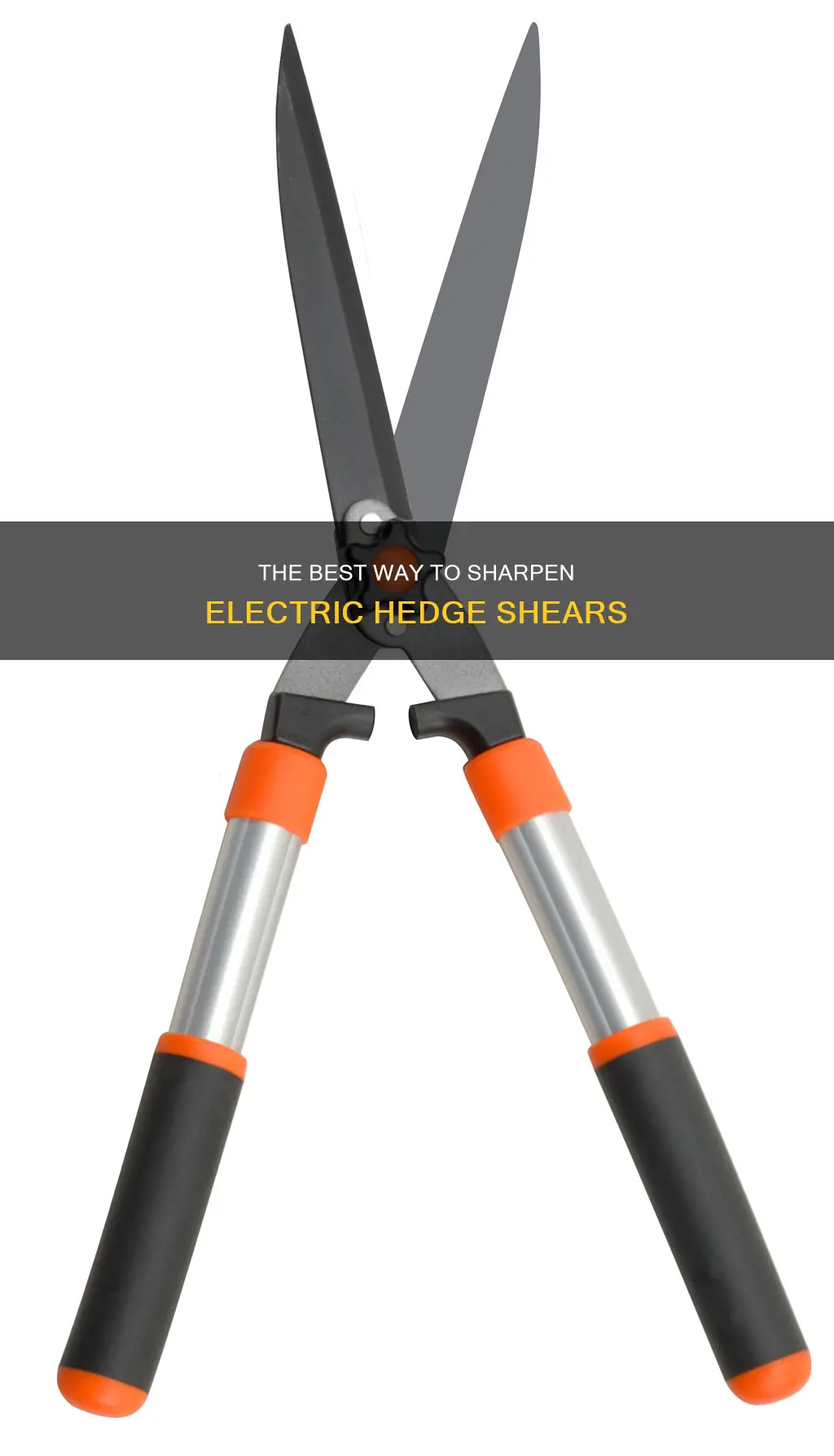 how do you sharpen electric hedge shears