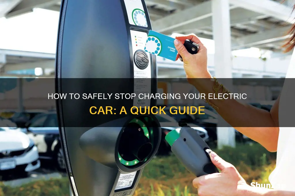 how do you stop charging an electric car