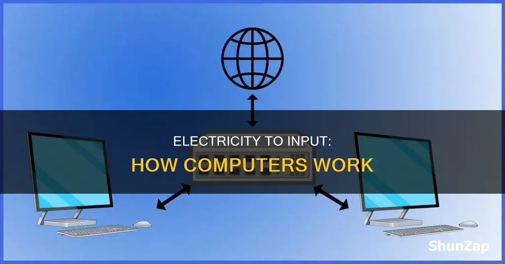 how does computer turn electricity into input