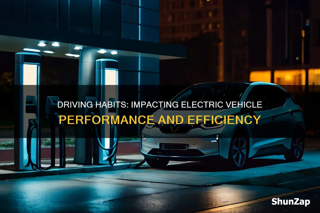 how does driving habits affect an electric vehicle