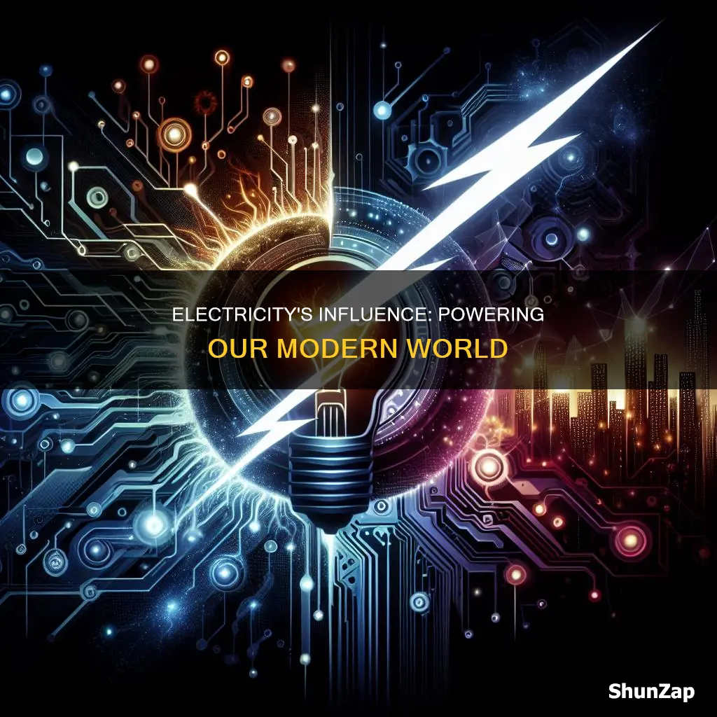 how does electricity influence the modern world